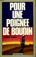 Adam - Pour une poignée de boudin.