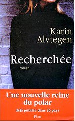 Alvtegen Karin- Recherchée.