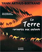 Arthus-Bertrand - La terre récontée aux enfants.