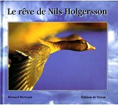 Bertrand Bernard - Le rêve de Nils Holgersson.