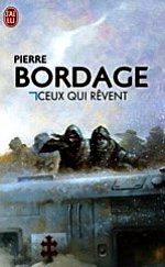 Bordage - Ceux qui rêvent.