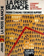 Chaunu Pierre - La peste blanche.