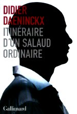 Daeninck - itinéraire d`un salaud ordinaire.