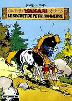 Derib - Le secret de petit tonnerre. Yakari. 6