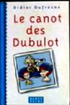 Dufresne Didier - Le canot des Dubulot