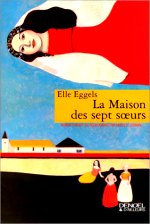 Eggels - La maison des 7 soeurs.