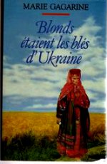 Gagarine-Blonds étaient Les blés d`Ukraine.