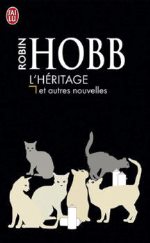 Hobb - L`héritage et autres nouvelles.