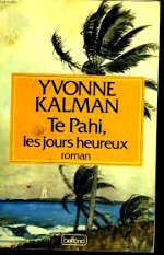 Kalman - Te Pahi les jours heureux.