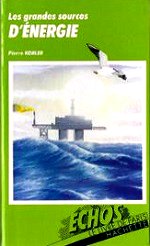 Qu'est-ce que l'énergie ? Comment exploite-t-on le pétrole ? du moulin à vent à l?aérogénérateur, la géothermie, l'énergie solaire, le four solaire, avantages et dangers du nucléaire, la fusion nucléaire. Kohler Pierre- Les grandes sources d`énergies