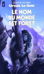 Le Guin - Le nom du monde est forêt.