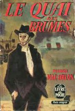 Mac Orlan - Le quai des brumes.