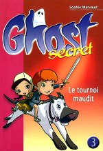 Marvaud Sophie - Le tournoi maudit. Ghost secret.3
