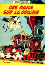 Morris - Des rails sur la prairie. Lucky Luke