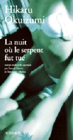 Okuizumi - La nuit où le serpent fut tué.