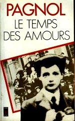 pagnol - Le temps des amours.