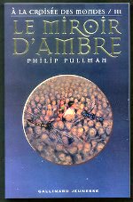 Pullman - Le miroir d`ambre.