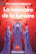 Robinson Stanley Kim - La mémoire de la lumière.