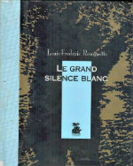 Rouquette, Decaux - Le grand silence blanc.