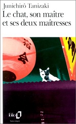 Tanizaki - Le chat, son maître et ses deux maîtresses.