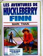 Twain- les aventure de Huckleberry Finn.