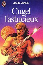 Vance - Cugel l`astucieux.